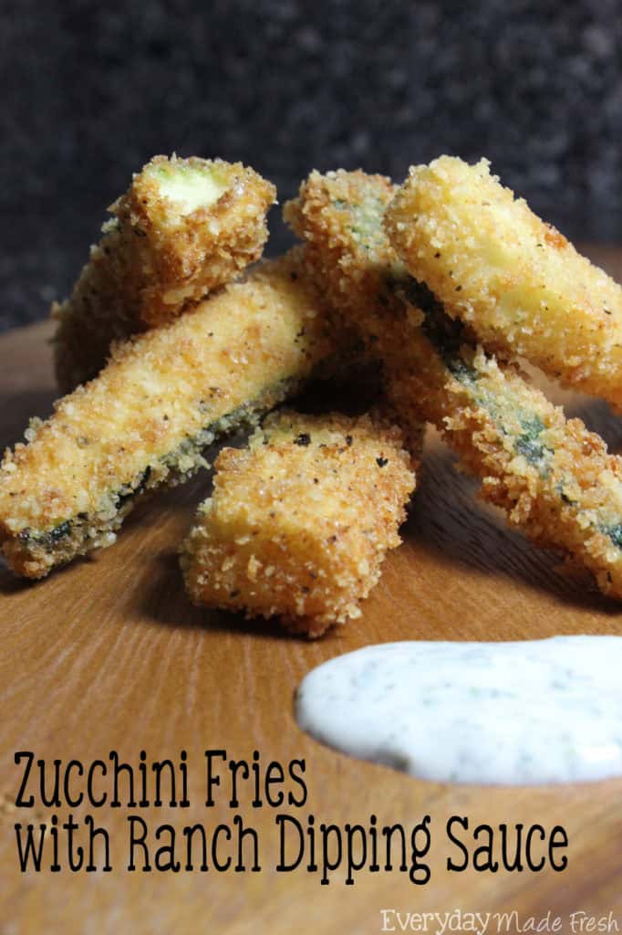 Zucchini Fries with Ranch Dipping Sauce Everyday Made Fresh