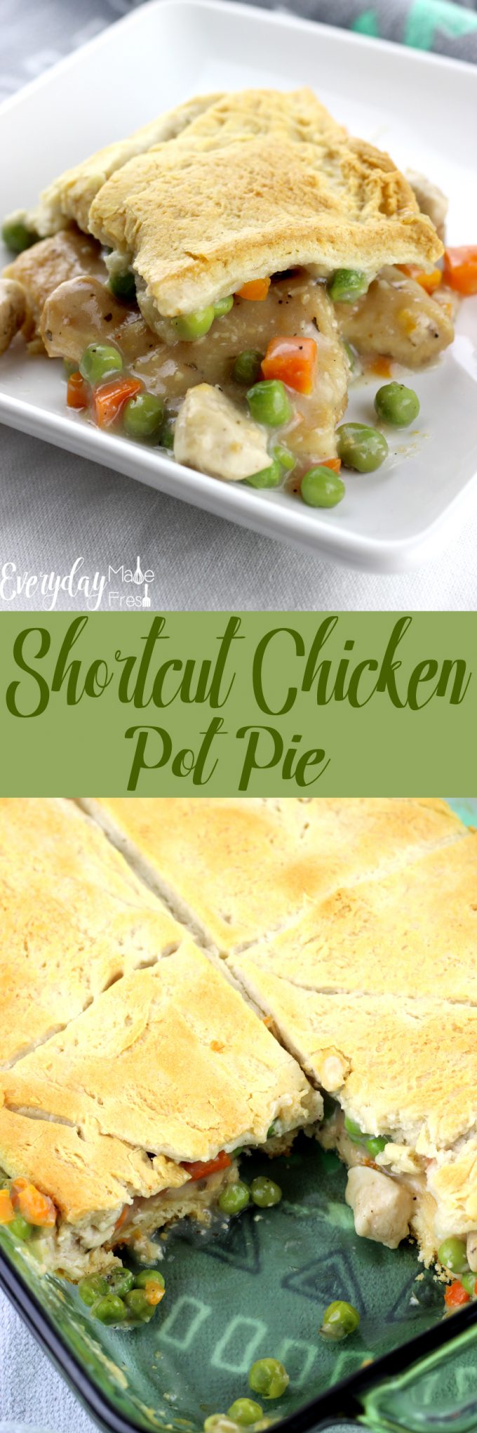 Short on time, but still want chicken pot pie? Don't buy frozen when you can make this Shortcut Chicken Pot Pie! | EverydayMadeFresh.com
