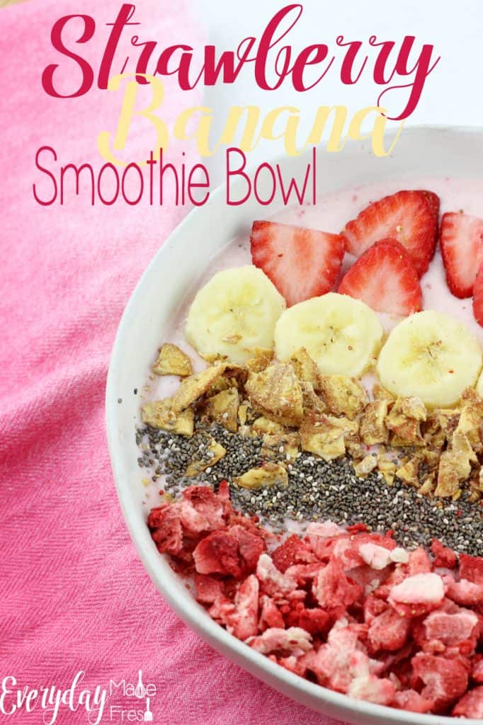 Strawberry Banana Smoothie Bowl Everyday Made Fresh