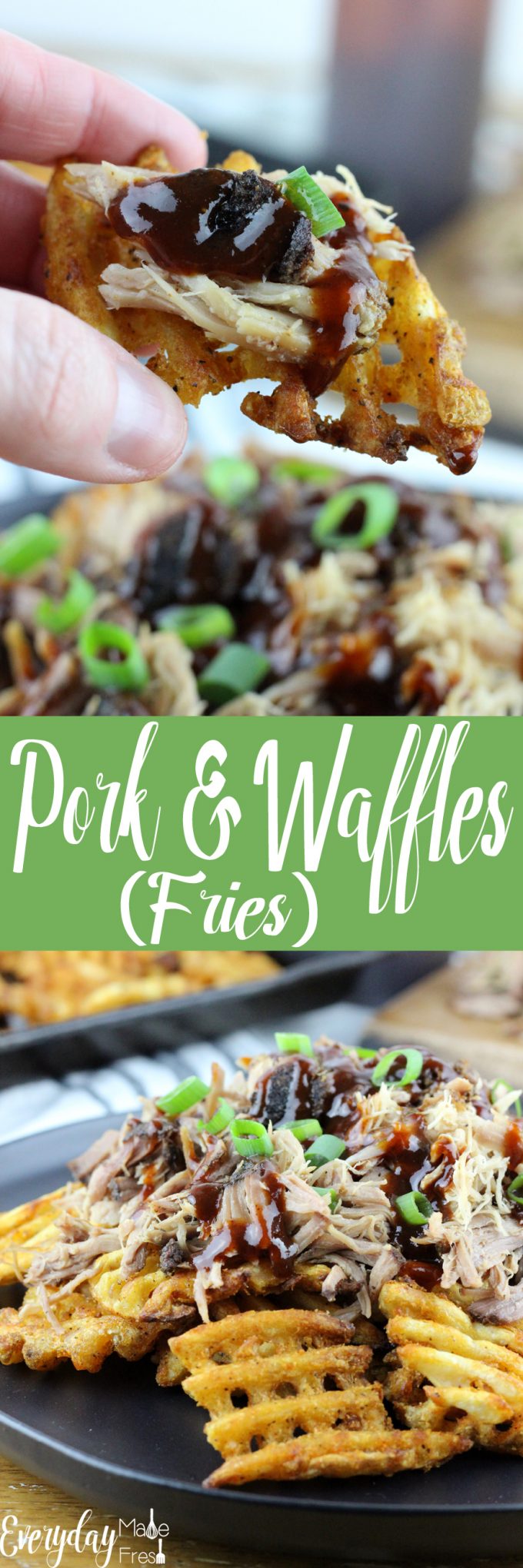 Pork & Waffles is our take on the world famous BBQ Butt Fries.  Waffle fries are the perfect vessel for slow cooked pulled pork, drizzled in BBQ sauce, and topped with fresh scallions.  | EverydayMadeFresh.com
