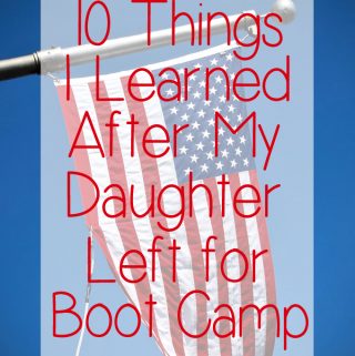 Have a son or daughter joining the service? Perhaps it's your spouse. Take it from a mom who has been there...10 Things I Learned After My Daughter Left for Boot Camp! | EverydayMadeFresh.com