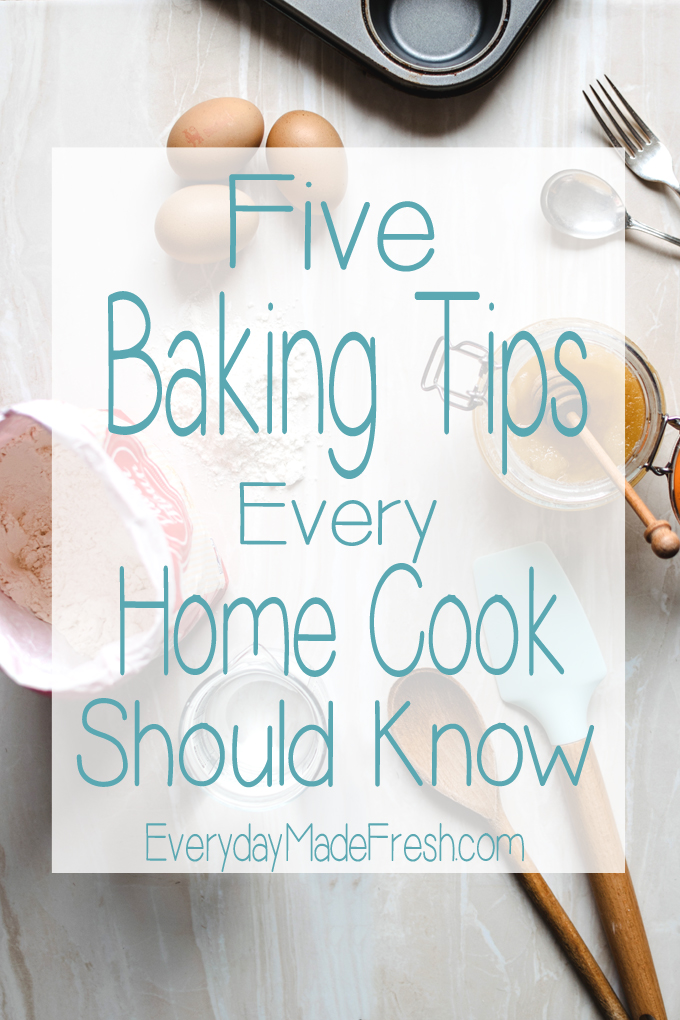 I am a firm believer that anyone can follow a recipe and turn out great baked goodies. Baking just takes a little extra help, and today I am sharing my 5 Baking Tips Every Home Cook Should Know. | EverydayMadeFresh.com